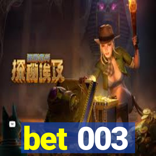 bet 003